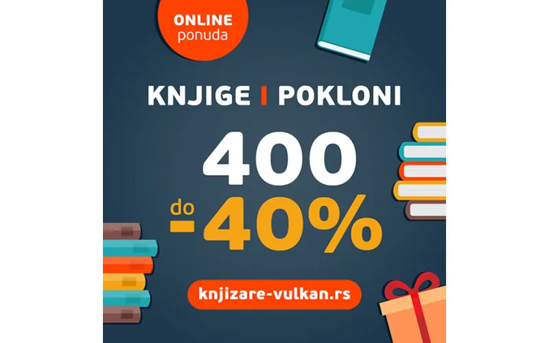 Do 40% POPUSTA na 400 NASLOVA i POKLONA - ONLINE ponuda