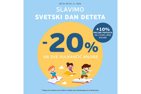 SVETSKI DAN DETETA - 20% popusta na SVE Vulkančić knjige