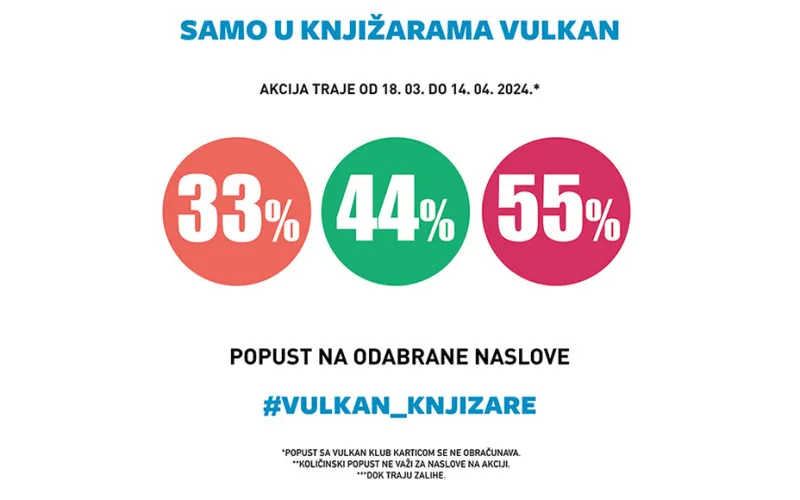90 naslova  u izdanju Vulkana na popust od 33% 44% 55%