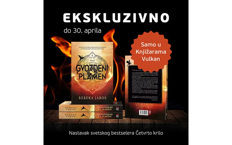 GVOZDENI PLAMEN Rebeke Jaros - EKSkLUZIVNO Samo u Knjižarama Vulkan do 30.4.