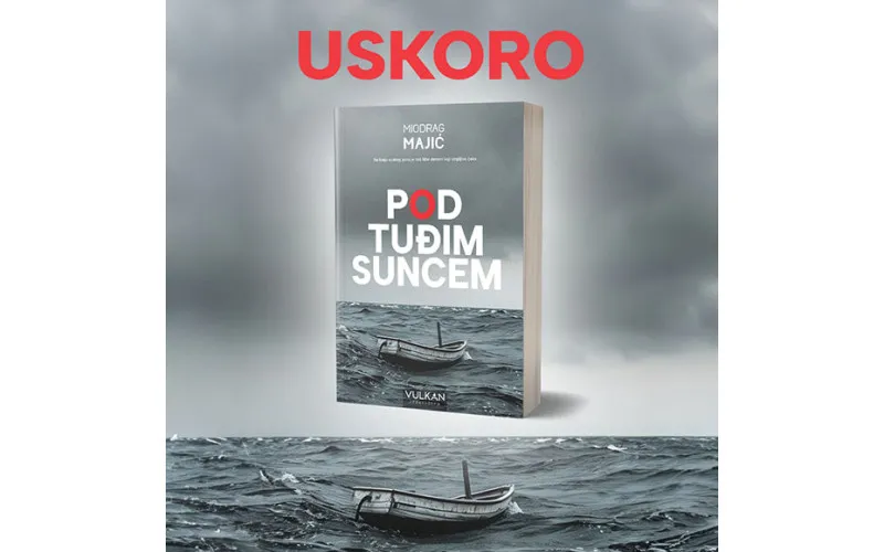 Pod tuđim suncem - Nova knjiga Miodraga majica uskoro u prodaji