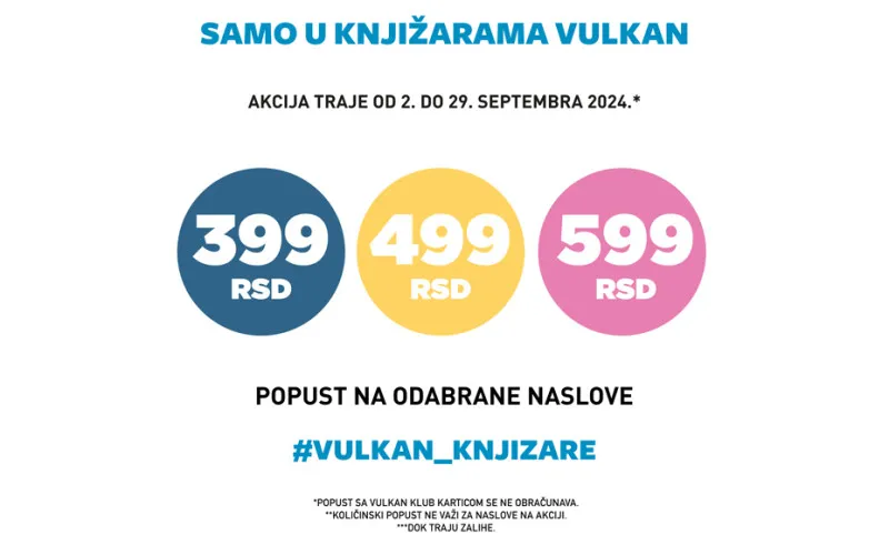 ODABRANI VULKANOVI NASLOVI PO CENAMA OD 399, 499 I 599 DINARA