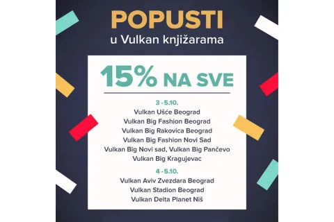 15% NA SVE - VIKEND POPUSTA U KNJIŽARAMA VULKAN