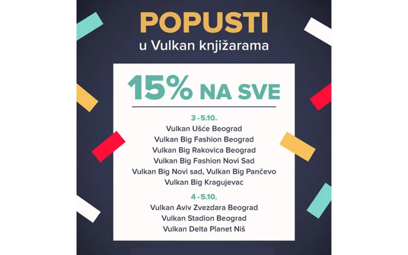 15% NA SVE - VIKEND POPUSTA U KNJIŽARAMA VULKAN
