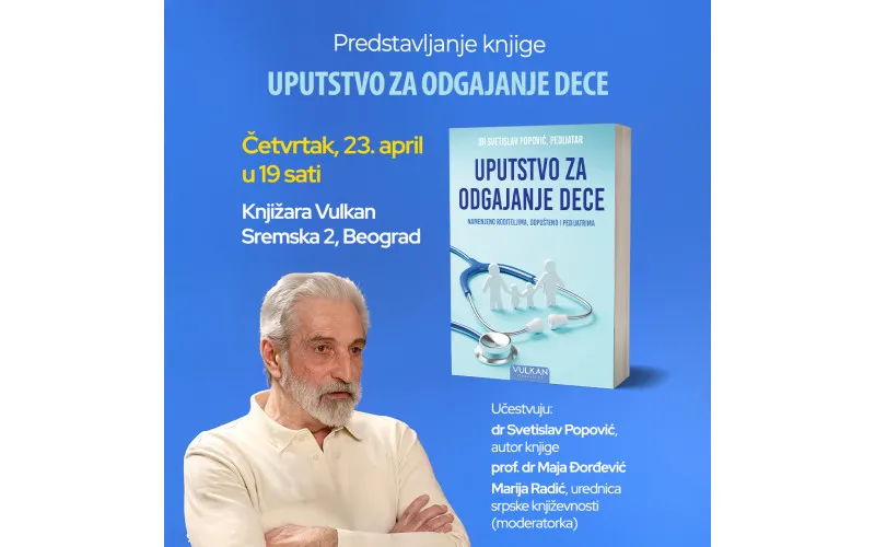 Predstavljanje knjige UPUTSTVO ZA ODGAJANJE DECE dr Svetislava Popovića