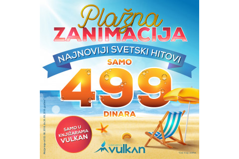 PLAŽNA ZANIMACIJA - Najnoviji hitovi za samo 499 dinara