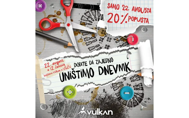 DOĐITE DA ZAJEDNO UNIŠTIMO DNEVNIK!