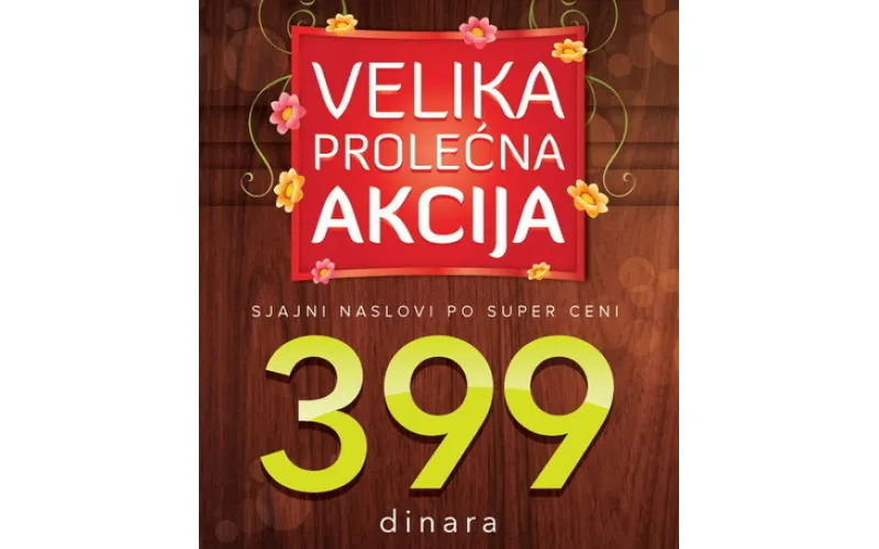 Velika prolećna akcija - 10 novih naslova po 399 dinara