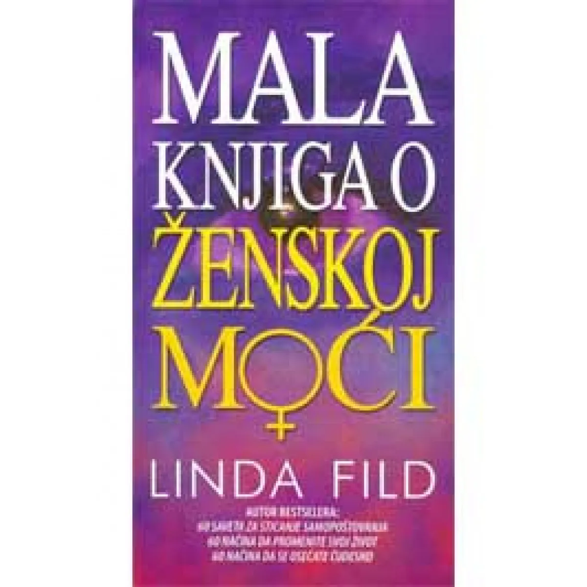 MALA KNJIGA O ŽENSKOJ MOĆI - Linda Fild | Knjižare Vulkan