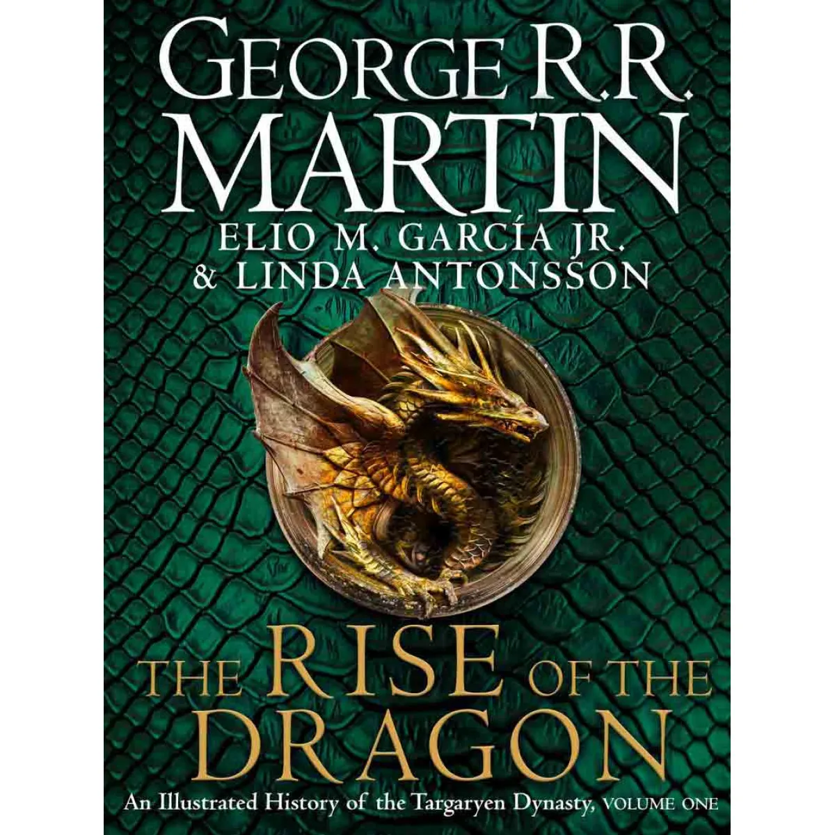 THE RISE OF THE DRAGON - George R.R. Martin, Elio M. Garcia Jr ...