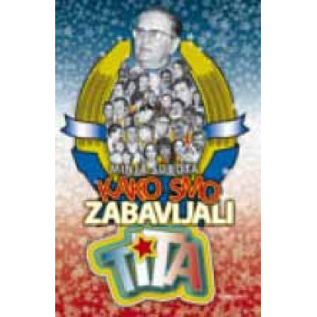 KAKO SMO ZABAVLJALI TITA 