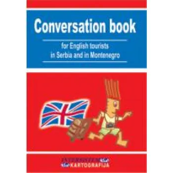 CONVERSATION BOOK PRIRUČNIK ZA ENGLESKE TURISTE 