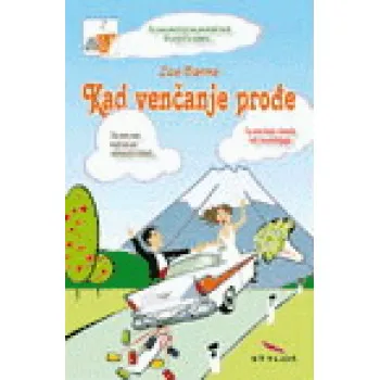 KAD VENČANJE PROĐE 