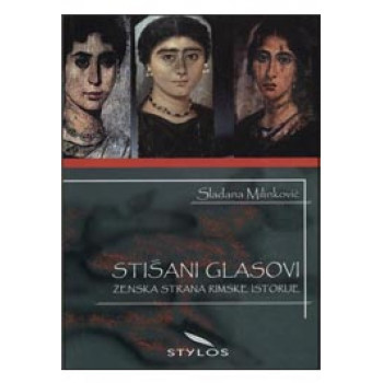 STIŠANI GLASOVI ŽENSKA STRANA RIMSKE ISTORIJE 