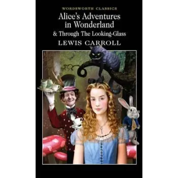 Alice s Adventures  in Wonderland & Through the Looking Glass 