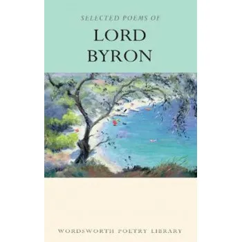Selected Poems of Lord Byron 