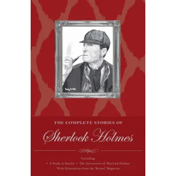 Sherlock Holmes: The Complete Stories 