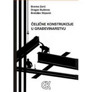 ČELIČNE KONSTRUKCIJE U GRAĐEVINARSTVU 