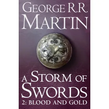 STORM OF SWORDS BLOOD AND GOLD 