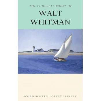 The Complete Poems of Walt Whitman 