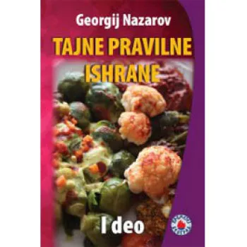 TAJNE PRAVILNE ISHRANE I deo 