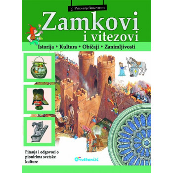PUTOVANJE KROZ VREME ZAMKOVI I VITEZOVI 