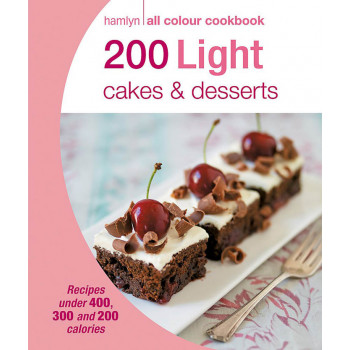 200 LIGHT CAKES AND DESSERTS 