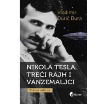 NIKOLA TESLA TREĆI RAJH I VANZEMALJCI 