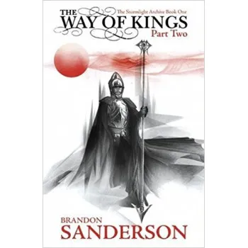 THE WAY OF THE KINGS PART 2 The Stormlight Archive Book One 