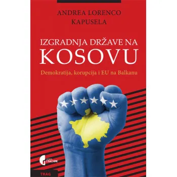 IZGRADNJA DRŽAVE NA KOSOVU 