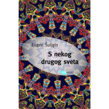 SA NEKOG DRUGOG SVETA 