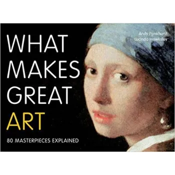 WHAT MAKES GREAT ART 