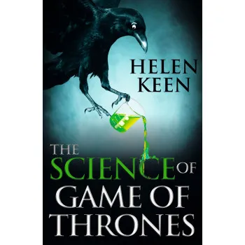 THE SCIENCE OF GAME OF THRONES 