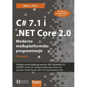 C# 7.1 i .NET Core 2.0 Moderno međuplatformsko programiranje - III izdanje 