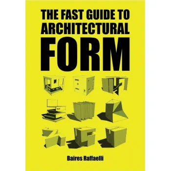 FAST GUIDE TO ARCHITECTURAL FORM 