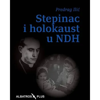 STEPINAC I HOLOKAUST U NDH II izdanje 
