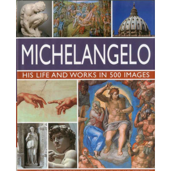 THE LIFE AND WORKS OF MICHELANGELO 
