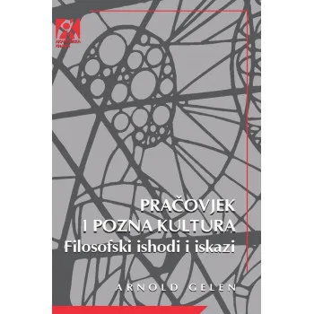 PRAČOVJEK I POZNA KULTURA Filosofski ishodi i iskazi 
