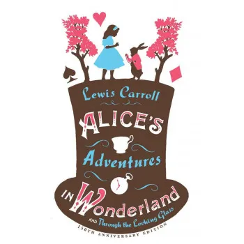ALICES ADVENTURES IN WONDERLAND AND THROUGH THE LOOKING GLASS 