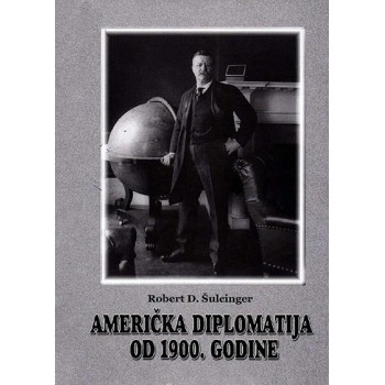 AMERIČKA DIPLOMATIJA OD 1900. GODINE 
