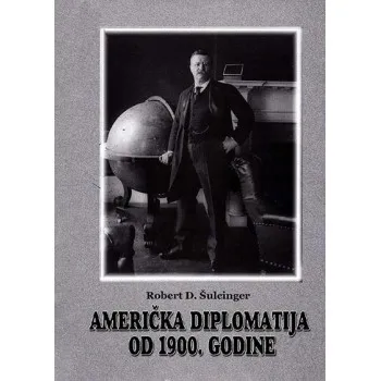 AMERIČKA DIPLOMATIJA OD 1900. GODINE 