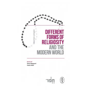 DIFFERENT FORMS OF RELIGIOSITY AND THE MODERN WORLD 