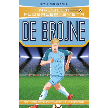NAJBOLJI FUDBALERI SVETA: DE BRОJNE 