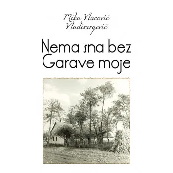 NEMA SNA BEZ GARAVE MOJE 
