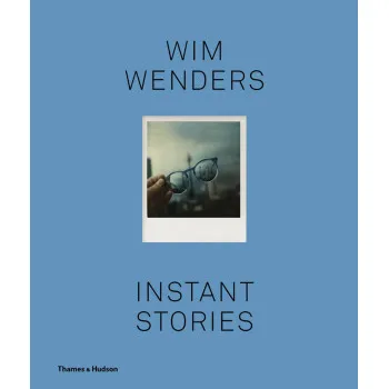 WIM WENDERS INSTANT STORIES 