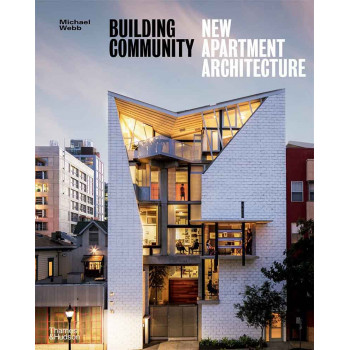 BUILDING COMMUNITY  New Apartment Architecture 