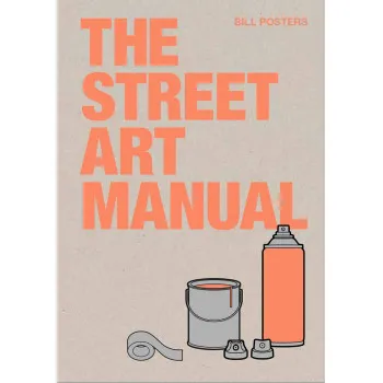THE STREET ART MANUAL 