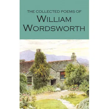 Collected Poems of William Wordsworth 