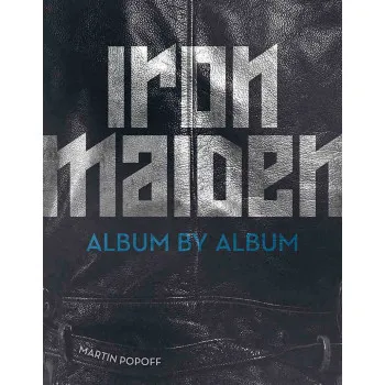 IRON MAIDEN Album by Album 