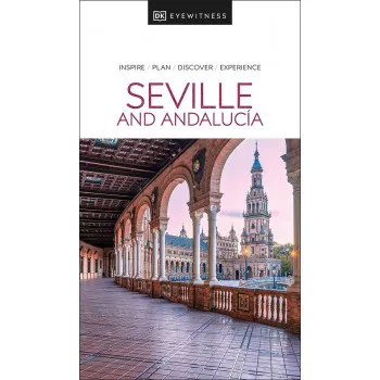 SEVILLE AND ANDALUSIA EYEWITNESS 